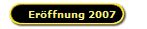 Er�ffnung 2007
